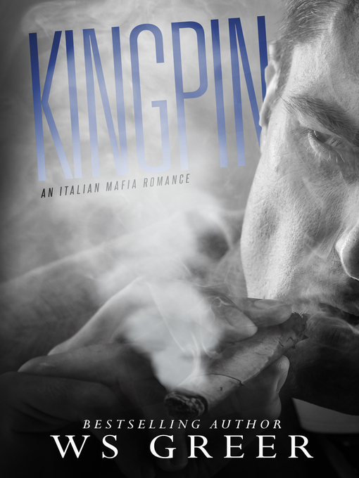 Title details for Kingpin (An Italian Mafia Romance) by W.S. Greer - Available